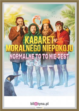 Radom Wydarzenie Kabaret Kabaret Moralnego Niepokoju - Normalne to to nie jest