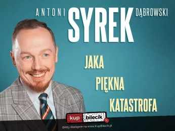 Szydłowiec Wydarzenie Stand-up Szydłowiec | Antoni Syrek-Dąbrowski | Jaka piękna katastrofa | 28.09.24 g. 19.00