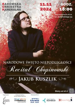 Radom Wydarzenie Koncert Recital Chopinowski - Jakub Kuszlik – Koncert z okazji rocznicy Odzyskania Niepodległości