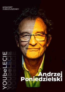 Radom Wydarzenie Koncert Andrzej Poniedzielski „YOUbeLECIE”