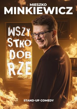 Radom Wydarzenie Stand-up Mieszko Minkiewicz - Wszystko Dobrze