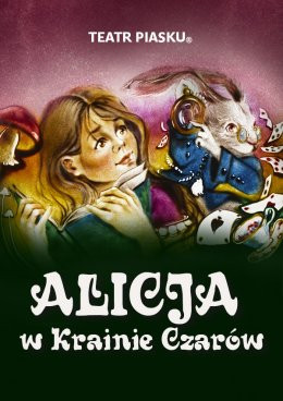 Radom Wydarzenie Spektakl Teatr Piasku Tetiany Galitsyny - Alicja w Krainie Czarów