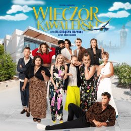 Radom Wydarzenie Spektakl Kolejny wieczór kawalerski czyli Na gorącym uczynku