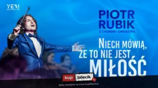 Radom Wydarzenie Koncert Piotr Rubik - Niech mówią, że to nie jest miłość