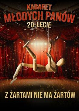 Radom Wydarzenie Kabaret Kabaret Młodych Panów - nowy program: 20 lecie - Z żartami nie ma żartów