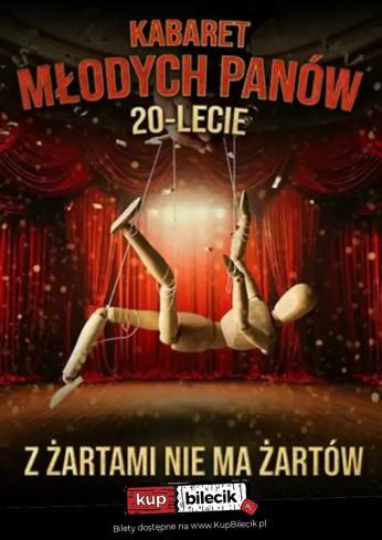 Radom Wydarzenie Kabaret PRZEDPREMIEROWO: Kabaret Młodych Panów - Z żartami nie ma żartów - 20 lecie