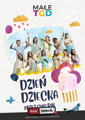 Radom Wydarzenie Koncert Koncert Małe TGD - Dzień Dziecka przez cały rok