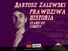 Radom Wydarzenie Stand-up Stand-up / Radom / Bartosz Zalewski - "Prawdziwa Historia"