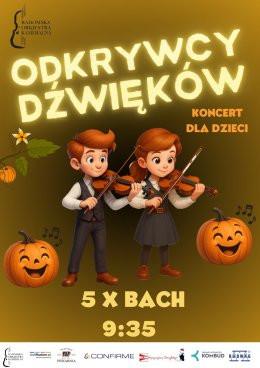 Radom Wydarzenie Koncert Odkrywcy Dźwięków – 5 x Bach!