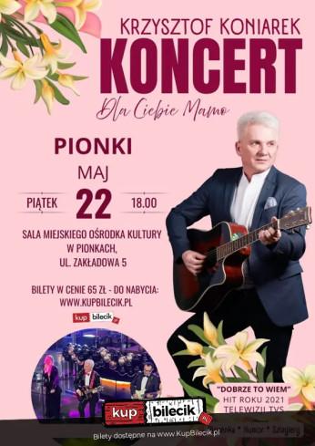 Pionki Wydarzenie Koncert Dla Ciebie Mamo - Koncert Krzysztofa Koniarka