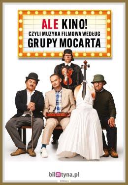 Radom Wydarzenie Kabaret Grupa MoCarta - ALE KINO! czyli muzyka filmowa wg Grupy MoCarta