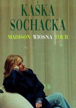 Radom Wydarzenie Koncert Kaśka Sochacka - Madison Wiosna Tour